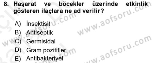 Temel Veteriner Farmakoloji ve Toksikoloji Dersi 2015 - 2016 Yılı (Vize) Ara Sınavı 8. Soru