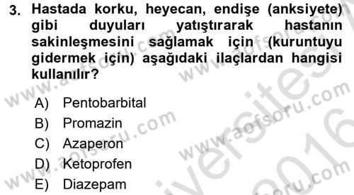 Temel Veteriner Farmakoloji ve Toksikoloji Dersi 2015 - 2016 Yılı (Final) Dönem Sonu Sınav Soruları 3. Soru