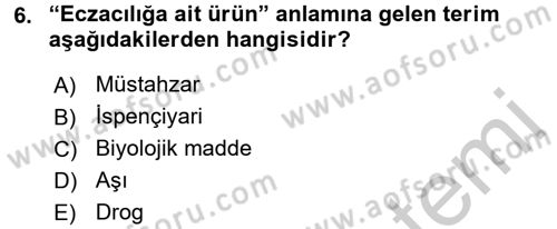Temel Veteriner Farmakoloji ve Toksikoloji Dersi 2016 - 2017 Yılı 3 Ders Sınav Soruları 6. Soru