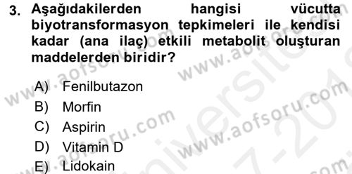Temel Veteriner Farmakoloji ve Toksikoloji Dersi 2017 - 2018 Yılı (Vize) Ara Sınav Soruları 3. Soru