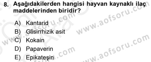 Temel Veteriner Farmakoloji ve Toksikoloji Dersi 2017 - 2018 Yılı (Vize) Ara Sınav Soruları 8. Soru