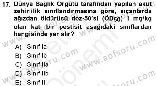 Temel Veteriner Farmakoloji ve Toksikoloji Dersi 2017 - 2018 Yılı (Final) Dönem Sonu Sınav Soruları 17. Soru