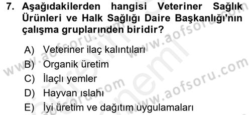 Temel Veteriner Farmakoloji ve Toksikoloji Dersi 2017 - 2018 Yılı (Final) Dönem Sonu Sınavı 7. Soru