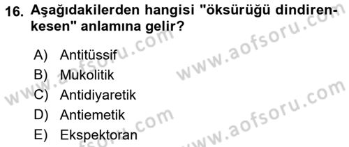Temel Veteriner Farmakoloji ve Toksikoloji Dersi 2018 - 2019 Yılı (Vize) Ara Sınav Soruları 16. Soru