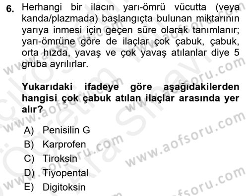 Temel Veteriner Farmakoloji ve Toksikoloji Dersi 2018 - 2019 Yılı (Vize) Ara Sınav Soruları 6. Soru