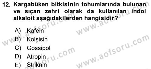 Temel Veteriner Farmakoloji ve Toksikoloji Dersi 2018 - 2019 Yılı (Final) Dönem Sonu Sınav Soruları 12. Soru