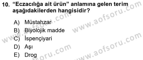 Temel Veteriner Farmakoloji ve Toksikoloji Dersi 2018 - 2019 Yılı Yaz Okulu Sınav Soruları 10. Soru