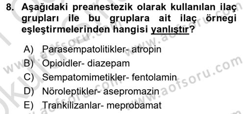 Temel Veteriner Farmakoloji ve Toksikoloji Dersi 2020 - 2021 Yılı Yaz Okulu Sınav Soruları 8. Soru
