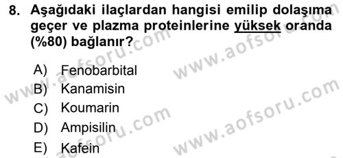 Temel Veteriner Farmakoloji ve Toksikoloji Dersi 2021 - 2022 Yılı (Vize) Ara Sınav Soruları 8. Soru