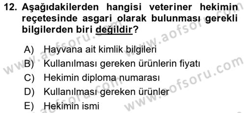 Temel Veteriner Farmakoloji ve Toksikoloji Dersi 2021 - 2022 Yılı Yaz Okulu Sınavı 12. Soru