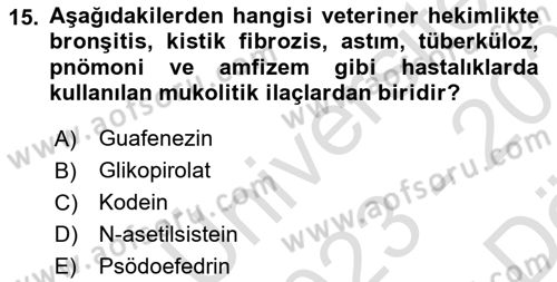 Temel Veteriner Farmakoloji ve Toksikoloji Dersi 2023 - 2024 Yılı (Vize) Ara Sınav Soruları 15. Soru