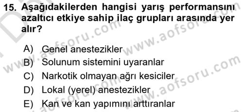 Temel Veteriner Farmakoloji ve Toksikoloji Dersi 2023 - 2024 Yılı (Final) Dönem Sonu Sınav Soruları 15. Soru