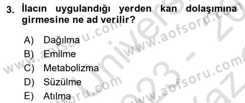 Temel Veteriner Farmakoloji ve Toksikoloji Dersi 2023 - 2024 Yılı Yaz Okulu Sınav Soruları 3. Soru
