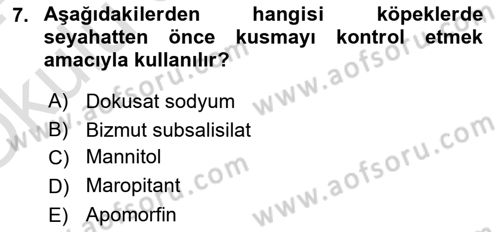 Temel Veteriner Farmakoloji ve Toksikoloji Dersi 2023 - 2024 Yılı Yaz Okulu Sınav Soruları 7. Soru