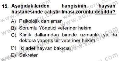 Veteriner Hizmetleri Mevzuatı ve Etik Dersi 2012 - 2013 Yılı (Vize) Ara Sınav Soruları 15. Soru