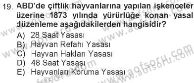 Veteriner Hizmetleri Mevzuatı ve Etik Dersi 2012 - 2013 Yılı Tek Ders Sınav Soruları 19. Soru