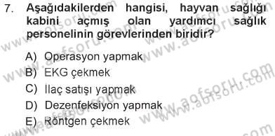 Veteriner Hizmetleri Mevzuatı ve Etik Dersi 2012 - 2013 Yılı Tek Ders Sınav Soruları 7. Soru