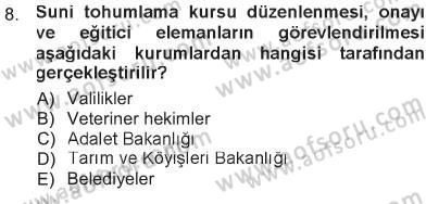 Veteriner Hizmetleri Mevzuatı ve Etik Dersi 2012 - 2013 Yılı Tek Ders Sınav Soruları 8. Soru