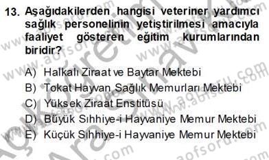 Veteriner Hizmetleri Mevzuatı ve Etik Dersi 2013 - 2014 Yılı (Vize) Ara Sınav Soruları 13. Soru