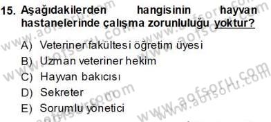 Veteriner Hizmetleri Mevzuatı ve Etik Dersi 2013 - 2014 Yılı (Vize) Ara Sınav Soruları 15. Soru