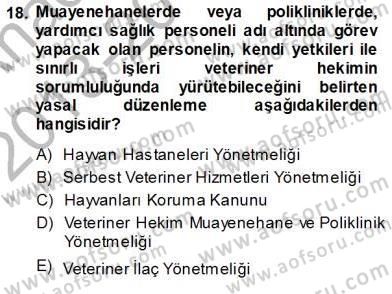 Veteriner Hizmetleri Mevzuatı ve Etik Dersi 2013 - 2014 Yılı (Vize) Ara Sınav Soruları 18. Soru