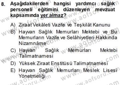 Veteriner Hizmetleri Mevzuatı ve Etik Dersi 2013 - 2014 Yılı (Vize) Ara Sınav Soruları 8. Soru