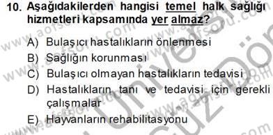 Veteriner Hizmetleri Mevzuatı ve Etik Dersi 2013 - 2014 Yılı (Final) Dönem Sonu Sınav Soruları 10. Soru