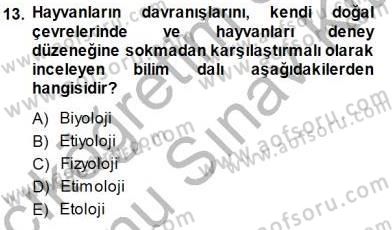 Veteriner Hizmetleri Mevzuatı ve Etik Dersi 2013 - 2014 Yılı (Final) Dönem Sonu Sınav Soruları 13. Soru