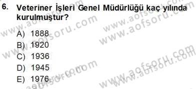 Veteriner Hizmetleri Mevzuatı ve Etik Dersi 2013 - 2014 Yılı (Final) Dönem Sonu Sınav Soruları 6. Soru