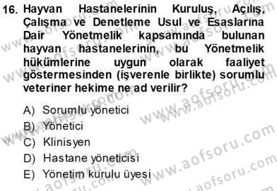 Veteriner Hizmetleri Mevzuatı ve Etik Dersi 2014 - 2015 Yılı (Vize) Ara Sınav Soruları 16. Soru