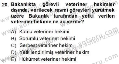 Veteriner Hizmetleri Mevzuatı ve Etik Dersi 2014 - 2015 Yılı (Vize) Ara Sınav Soruları 20. Soru