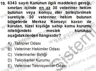 Veteriner Hizmetleri Mevzuatı ve Etik Dersi 2014 - 2015 Yılı (Final) Dönem Sonu Sınav Soruları 19. Soru