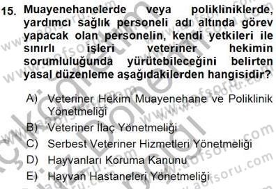 Veteriner Hizmetleri Mevzuatı ve Etik Dersi 2015 - 2016 Yılı (Vize) Ara Sınav Soruları 15. Soru