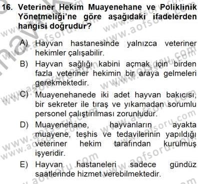 Veteriner Hizmetleri Mevzuatı ve Etik Dersi 2015 - 2016 Yılı (Vize) Ara Sınav Soruları 16. Soru