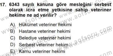 Veteriner Hizmetleri Mevzuatı ve Etik Dersi 2015 - 2016 Yılı (Vize) Ara Sınav Soruları 17. Soru