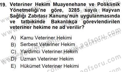 Veteriner Hizmetleri Mevzuatı ve Etik Dersi 2015 - 2016 Yılı (Vize) Ara Sınav Soruları 19. Soru
