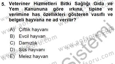 Veteriner Hizmetleri Mevzuatı ve Etik Dersi 2015 - 2016 Yılı (Final) Dönem Sonu Sınav Soruları 5. Soru