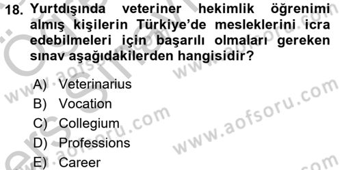 Veteriner Hizmetleri Mevzuatı ve Etik Dersi 2016 - 2017 Yılı 3 Ders Sınav Soruları 18. Soru