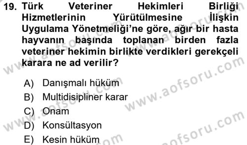 Veteriner Hizmetleri Mevzuatı ve Etik Dersi 2016 - 2017 Yılı 3 Ders Sınav Soruları 19. Soru