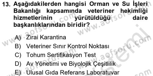 Veteriner Hizmetleri Mevzuatı ve Etik Dersi 2016 - 2017 Yılı (Vize) Ara Sınav Soruları 13. Soru