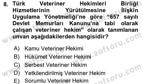 Veteriner Hizmetleri Mevzuatı ve Etik Dersi 2016 - 2017 Yılı (Vize) Ara Sınav Soruları 8. Soru