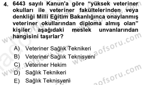 Veteriner Hizmetleri Mevzuatı ve Etik Dersi 2017 - 2018 Yılı 3 Ders Sınav Soruları 4. Soru