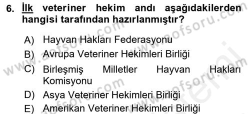 Veteriner Hizmetleri Mevzuatı ve Etik Dersi 2017 - 2018 Yılı 3 Ders Sınav Soruları 6. Soru