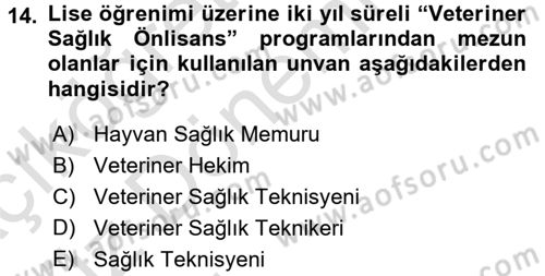 Veteriner Hizmetleri Mevzuatı ve Etik Dersi 2017 - 2018 Yılı (Vize) Ara Sınav Soruları 14. Soru