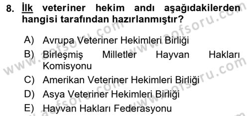 Veteriner Hizmetleri Mevzuatı ve Etik Dersi 2017 - 2018 Yılı (Vize) Ara Sınav Soruları 8. Soru
