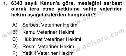 Veteriner Hizmetleri Mevzuatı ve Etik Dersi 2017 - 2018 Yılı (Final) Dönem Sonu Sınav Soruları 1. Soru