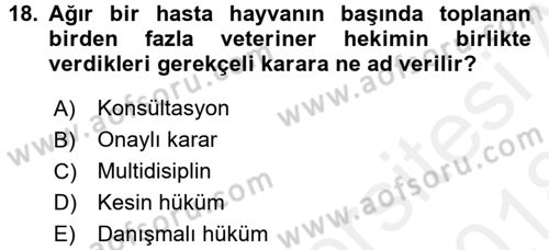 Veteriner Hizmetleri Mevzuatı ve Etik Dersi 2017 - 2018 Yılı (Final) Dönem Sonu Sınav Soruları 18. Soru