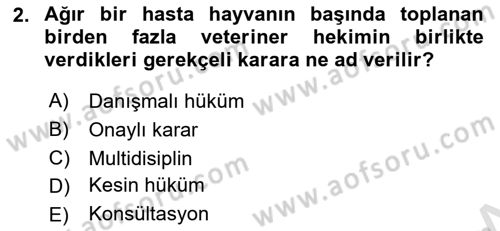 Veteriner Hizmetleri Mevzuatı ve Etik Dersi 2018 - 2019 Yılı 3 Ders Sınav Soruları 2. Soru