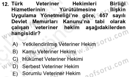 Veteriner Hizmetleri Mevzuatı ve Etik Dersi 2018 - 2019 Yılı (Vize) Ara Sınav Soruları 12. Soru
