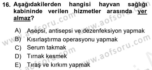 Veteriner Hizmetleri Mevzuatı ve Etik Dersi 2018 - 2019 Yılı (Vize) Ara Sınavı 16. Soru